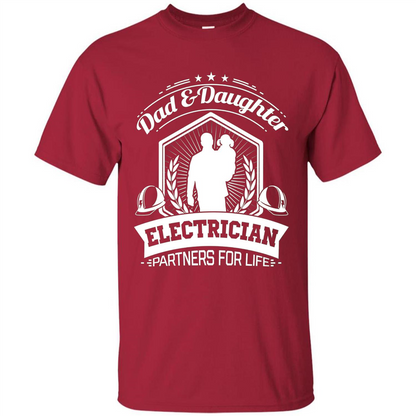 Dad And Daughter Electrician Partners For Life T-shirt Cardinal