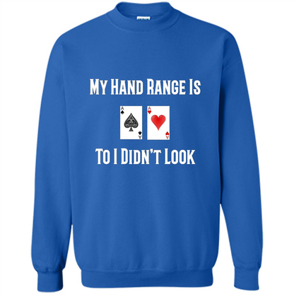 Poker Hand Range Is T-shirt To I Didn't Look