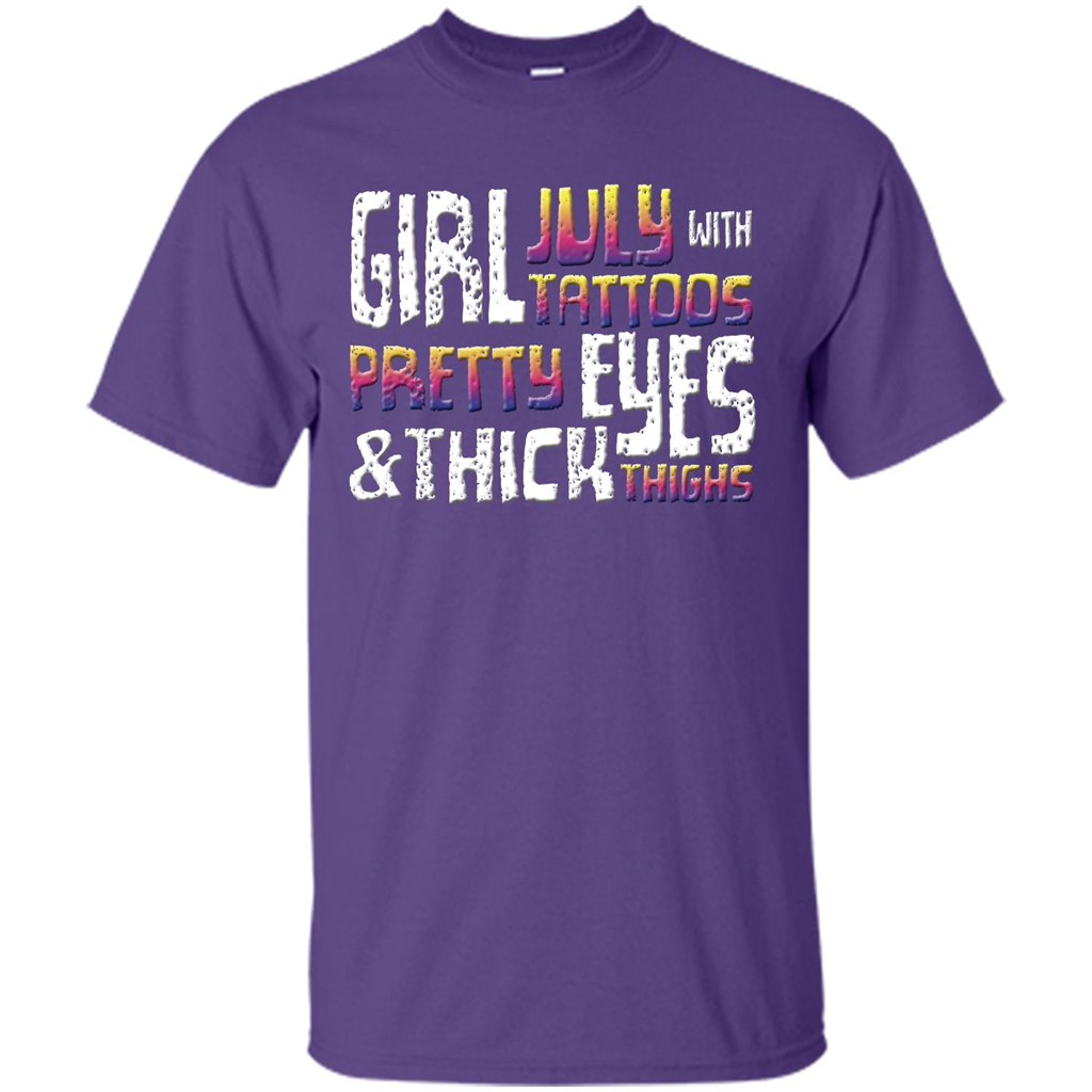 July Girl T-shirt With Tattoos Pretty Eyes and Thick Thighs Purple