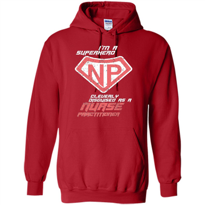 I'm A Superhero. Nurse Practitioner T-shirt Red