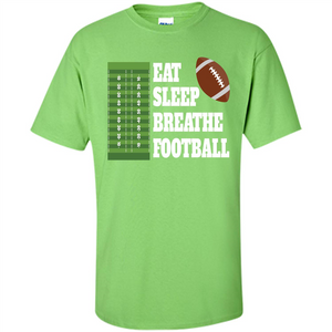 Eat Sleep Breathe Football T-shirt