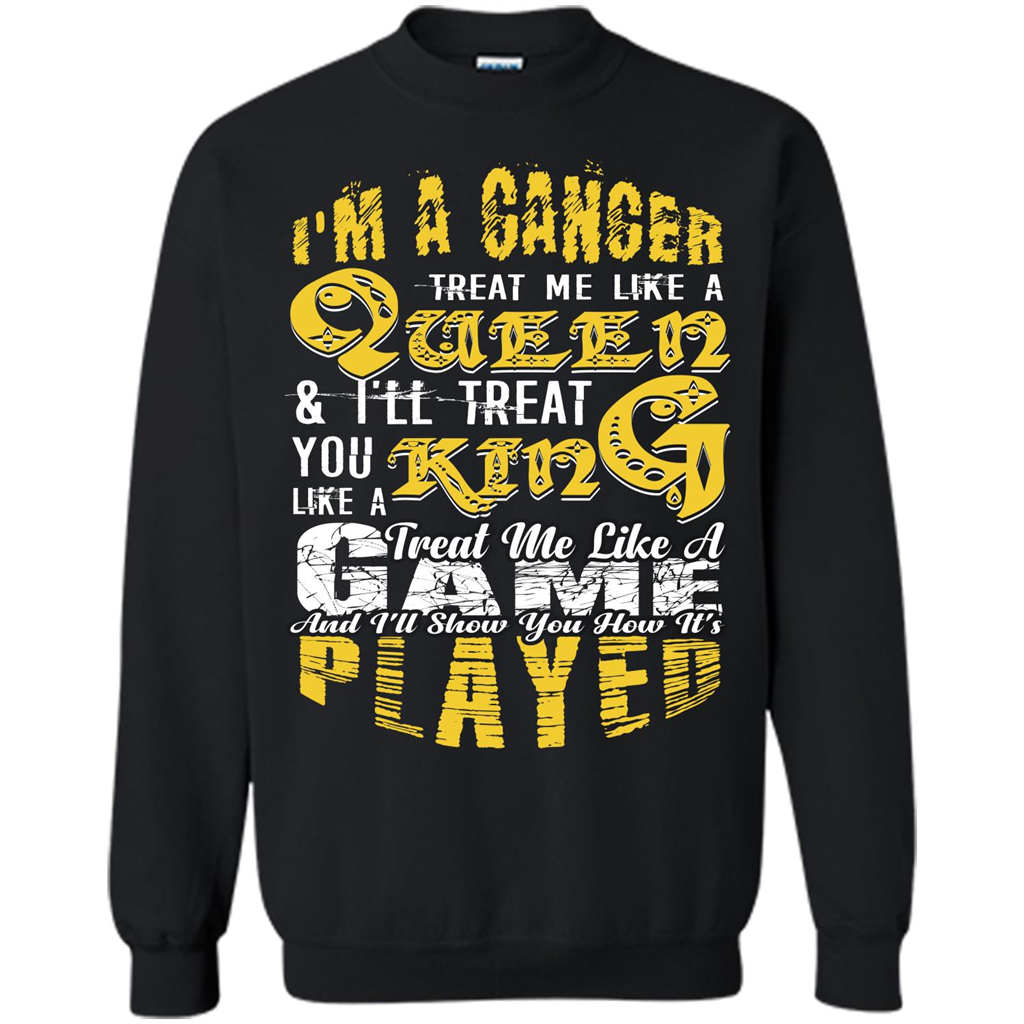 Cancer T-shirt Im A Cancer Treat Me Like A Queen