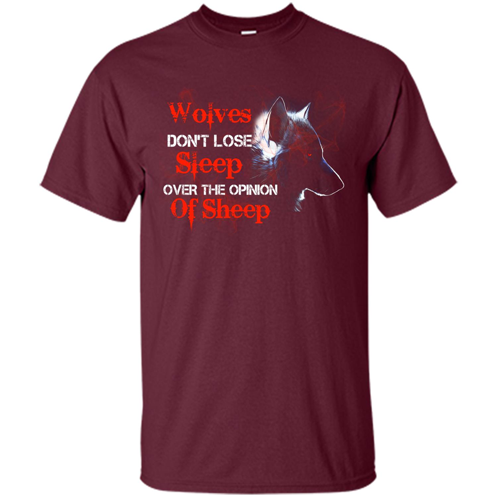 Wolves T-shirt Don't Lose Sleep Over The Opinion Of Sheep Maroon