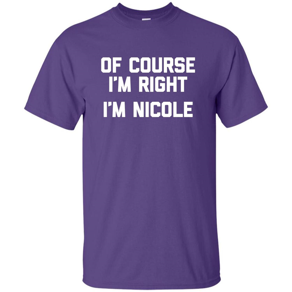 Of Course I'm Right I'm Nicole T-shirt Purple