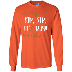 Sip Sip Hooray T-Shirt Funny Bachelorette Party