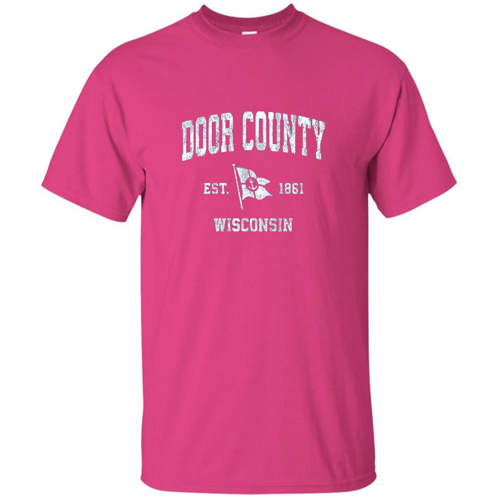 Door County Wisconsin WI Est 1861 T-shirt Heliconia