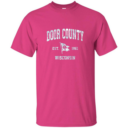 Door County Wisconsin WI Est 1861 T-shirt Heliconia
