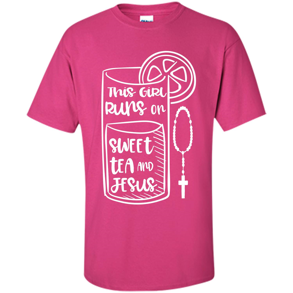 Christian T-shirt This Girl Runs on Sweet Tea and Jesus T-shirt Heliconia