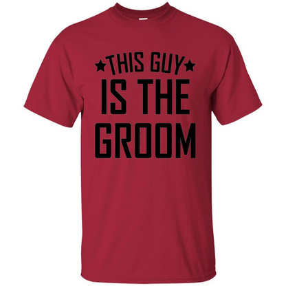 Men's This Guy Is The Groom Bachelor Party Wedding T-shirt Cardinal