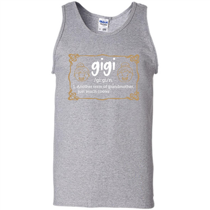 Nana T-shirt Gigi Another Term Of Grandmother Just Much Cooler Sport Grey