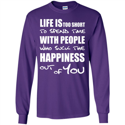 Life Is Too Short To Spend Time With People T-shirt Purple