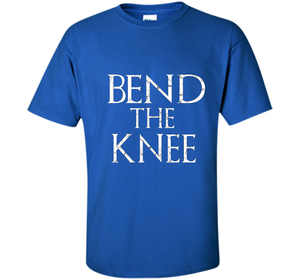 Game Of Thrones T-shirt Bend The Knee Lord T-shirt