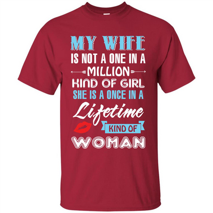 Husband T-shirt My Wife Is Not A One In A Million Kind Of Girl T-shirt Cardinal