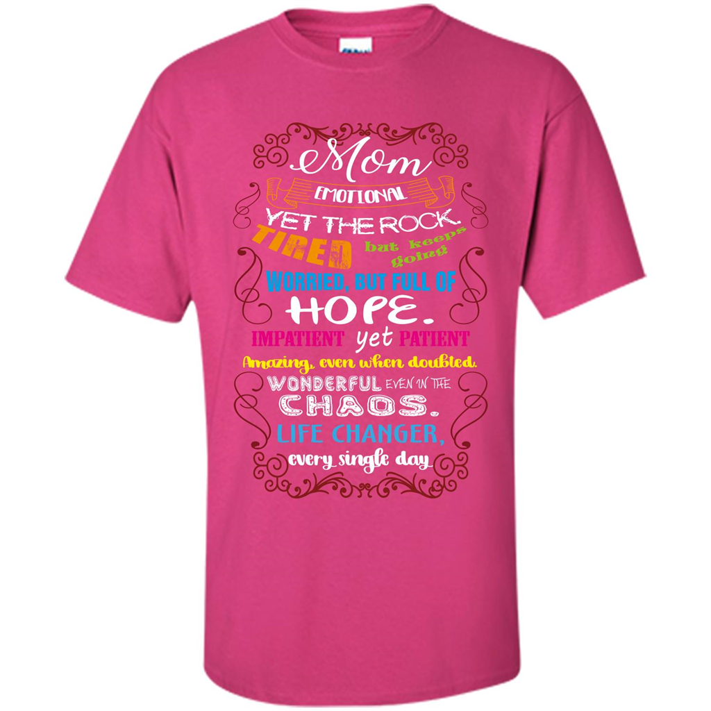 Mommy T-shirt Mom Emotional Yet The Rock Tired Heliconia