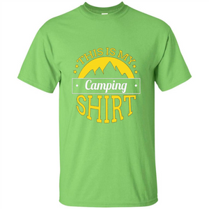 This Is My Camping T-Shirt  For Hiking And Exploring