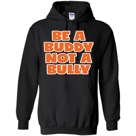 Be A Buddy Not A Bully T-shirt Teachers Kids Black