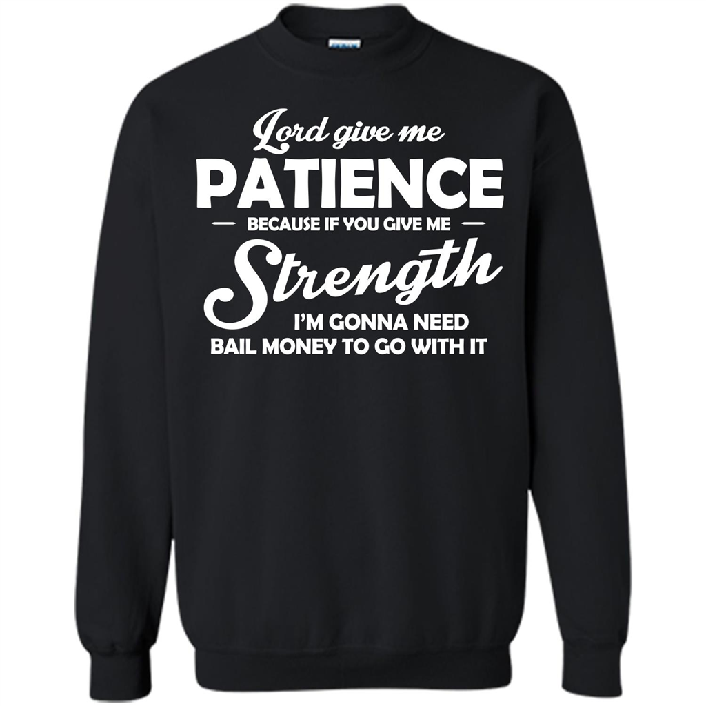 Christian T-shirt Lord Give Me Patience Black