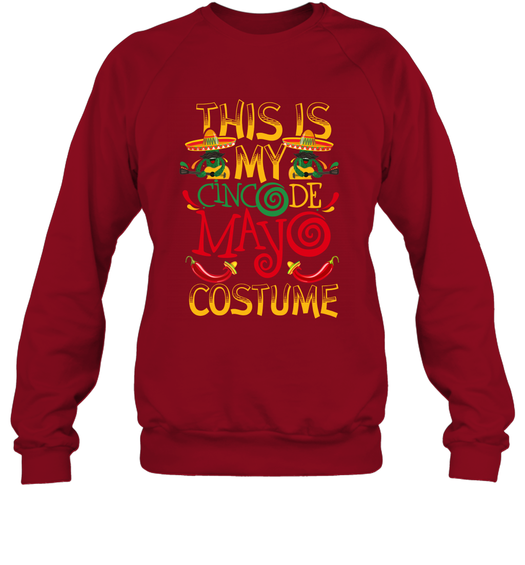 This Is My Cinco De Mayo Costume Shirt Sweatshirt Sweatshirt Cardinal Red