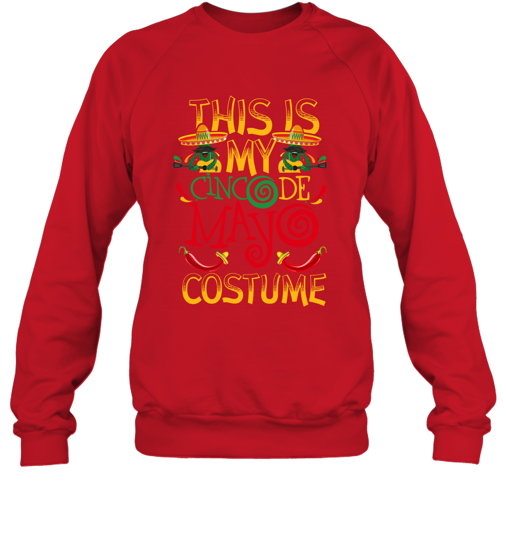 This Is My Cinco De Mayo Costume Shirt Sweatshirt Sweatshirt Red