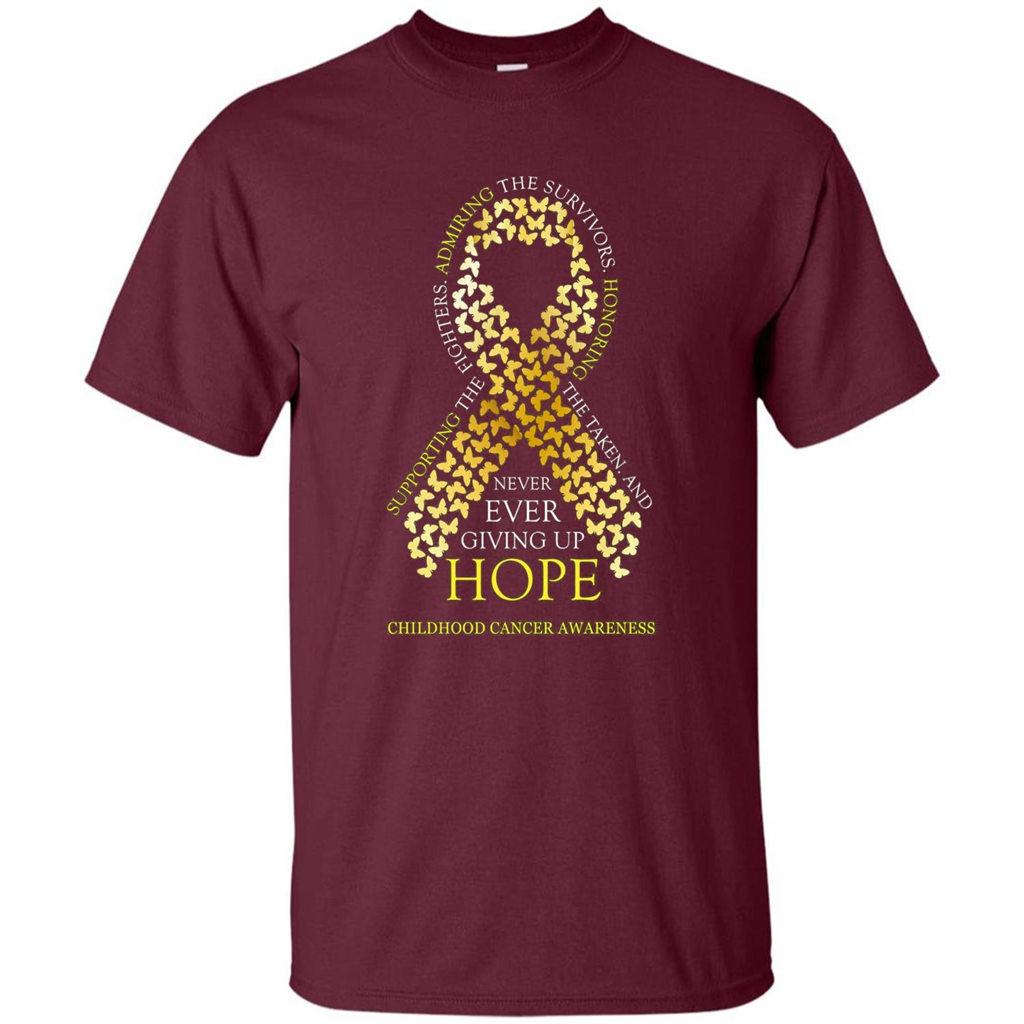 Childhood Cancer Awareness T-shirt Never Ever Giving Up Hope T-shirt Maroon