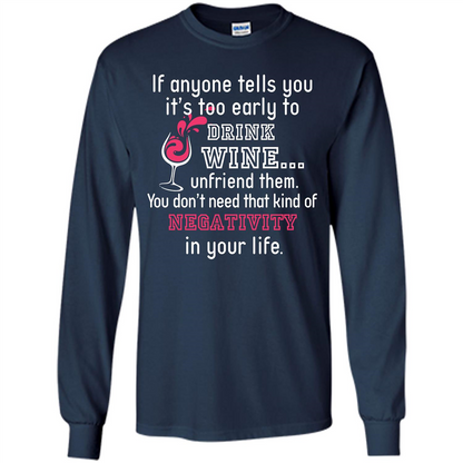 Wine T-shirt If Anyone Tells You It’s Too Early To Drink Wine T-shirt Navy