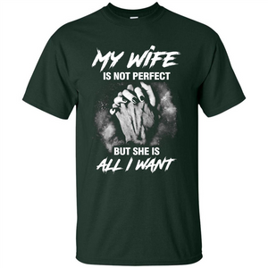 Husband T-shirt My Wife Is Not Perfect But She Is All I Need