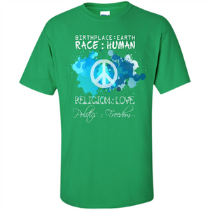 Birthplace Earth Race Human Religion Love T-shirt