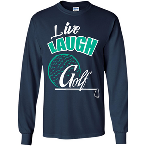 Goft T-shirt Live Laugh Golf