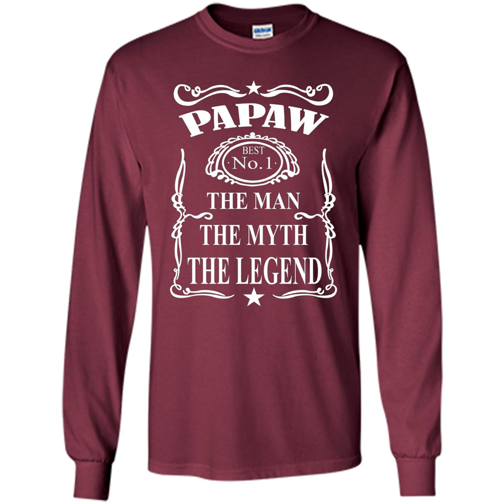 Fathers Day T-shirt Papaw The Man The Myth The Legend Maroon
