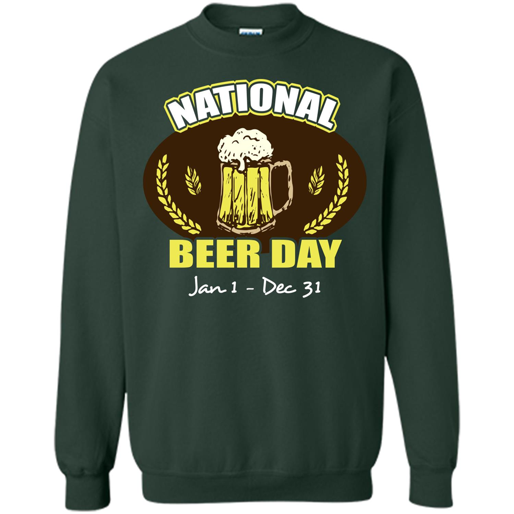 Beer T-shirt National Beer Day Jan1-Dec 31 Forest Green