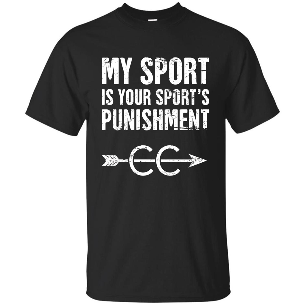 My Sport Is Your Sport's Punishment T-shirt