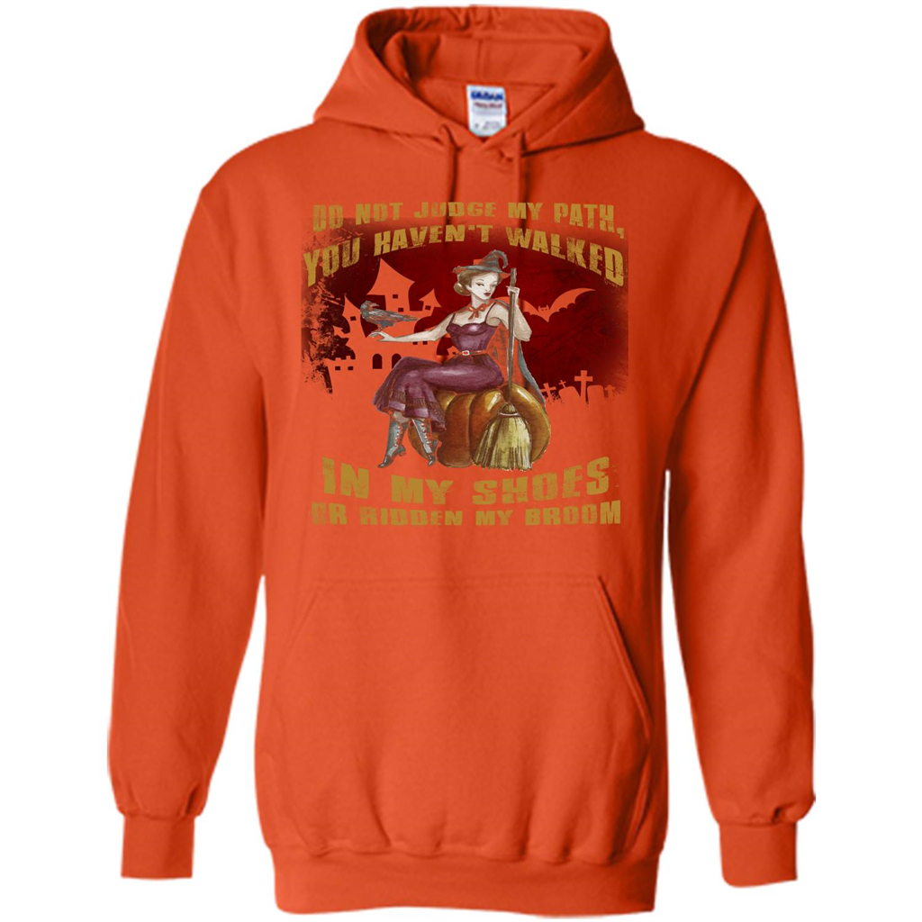 Do Not Judge My Path You Haven't Walked In My Shoes T-shirt Orange