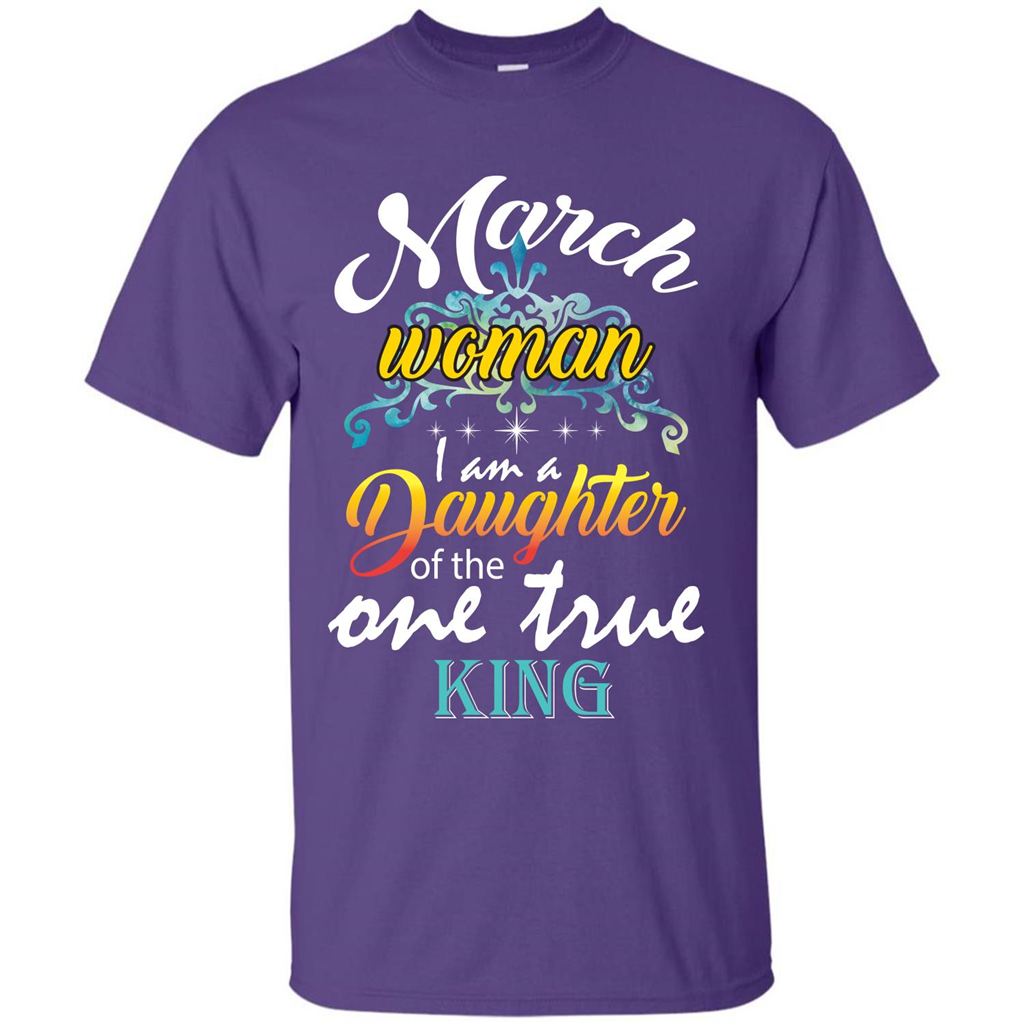 March Woman I Am A Daughter Of The One True King T-shirt Purple