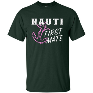 Boating Captain T-shirt Nauti First Mate