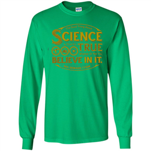 The Good Thing About Science T-shirt