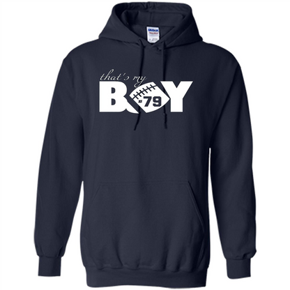 That's My Boy #79 T-Shirt Football Fan