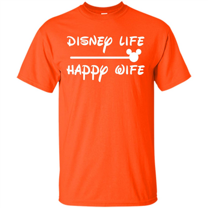 Wife T-shirt Disney Life Happy Wife T-shirt Orange