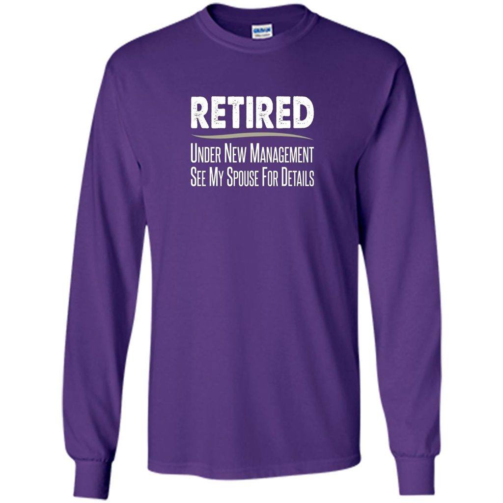 Retired - Under New Management, See Spouse For Details T-shirt Purple