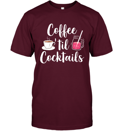 Coffee 'til Cocktails Drinking Shirt T-Shirt T-Shirt Maroon