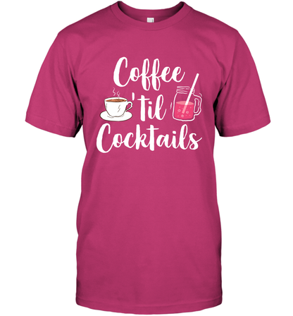 Coffee 'til Cocktails Drinking Shirt T-Shirt T-Shirt Heliconia