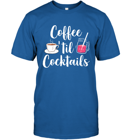 Coffee 'til Cocktails Drinking Shirt T-Shirt T-Shirt Royal