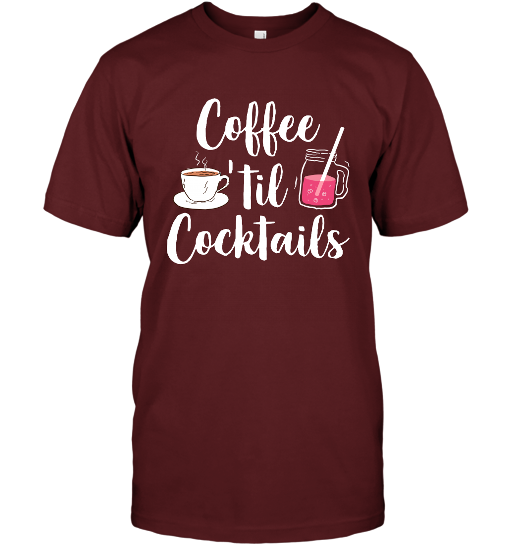 Coffee 'til Cocktails Drinking Shirt T-Shirt T-Shirt Cardinal