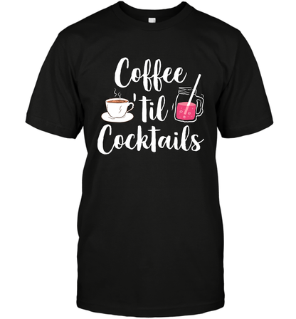 Coffee 'til Cocktails Drinking Shirt T-Shirt T-Shirt Black