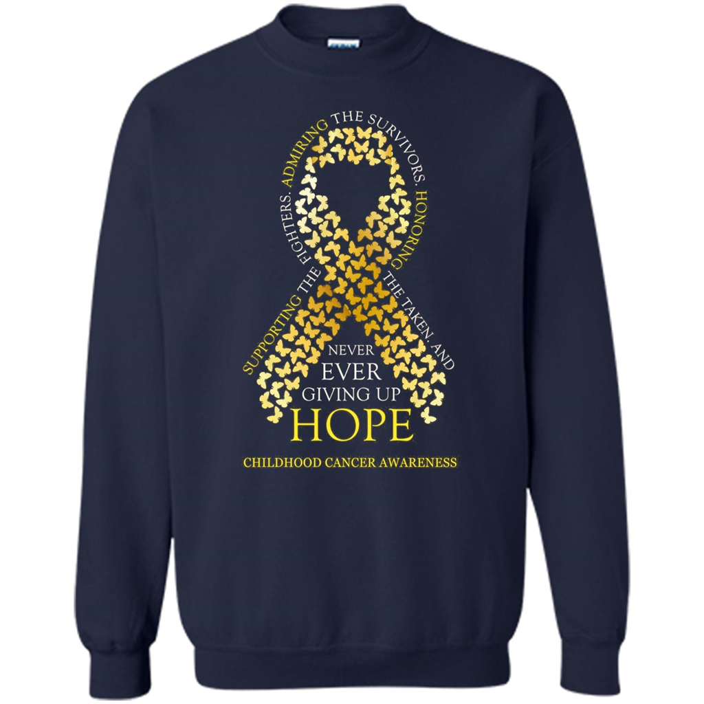 Childhood Cancer Awareness T-shirt Never Ever Giving Up Hope T-shirt Navy