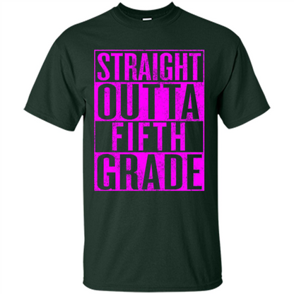 Straight Outta Fifth Grade T-shirt School Day T-shirt Forest Green
