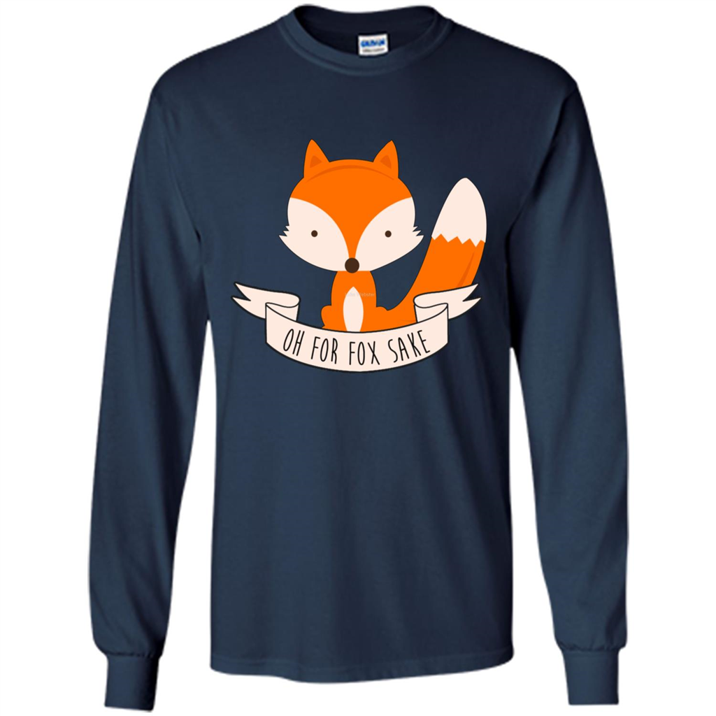 Fox Lover T-shirt Oh For Fox Sake