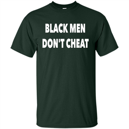 Black Men Dont Cheat T-shirt Forest Green