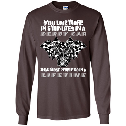 Derby Car Life Time T-shirt You Live More In 5 Minutes In A Derby Car Dark Chocolate