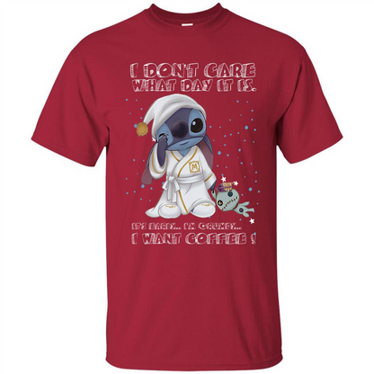 Coffee T-shirt I Don't Care What Day It Is It's Early I Want Coffee T-shirt
