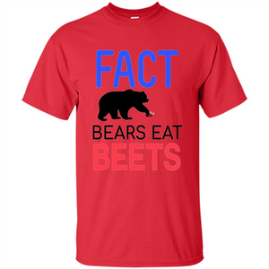 FACT Bears Eat Beets T-shirt Funny Men Women Novelty Gift